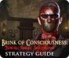 Jocul Brink of Consciousness: Dorian Gray Syndrome Strategy Guide