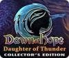 Jocul Dawn of Hope: Daughter of Thunder Collector's Edition