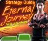 Jocul Eternal Journey: New Atlantis Strategy Guide