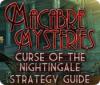 Jocul Macabre Mysteries: Curse of the Nightingale Strategy Guide