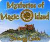 Jocul Mysteries of Magic Island Strategy Guide