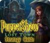 Jocul PuppetShow: Lost Town Strategy Guide