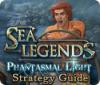 Jocul Sea Legends: Phantasmal Light Strategy Guide