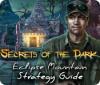 Jocul Secrets of the Dark: Eclipse Mountain Strategy Guide