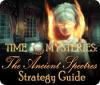 Jocul Time Mysteries: The Ancient Spectres Strategy Guide