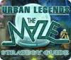 Jocul Urban Legends: The Maze Strategy Guide